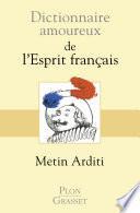 Dictionnaire amoureux de l'esprit français