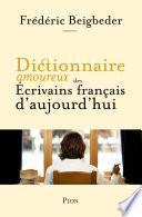 Dictionnaire amoureux des écrivains français d'aujourd'hui