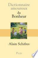 Dictionnaire amoureux du Bonheur