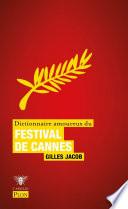 Dictionnaire amoureux du Festival de Cannes