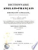 Dictionnaire anglais-francais, et francais-anglais, tiré des meilleurs aucteurs qui ont écrit dans ces deux langues; par A. Boyer, L. Chambaud, J. Garner, mm. des Carrieres et Fain ... Tome premier [-second] ..