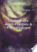Dictionnaire Argot-Fran?ais & Fran?ais-Argot