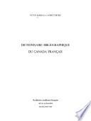 Dictionnaire bibliographique du Canada français