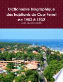 Dictionnaire biographique des habitants du Cap-Ferret de 1902 à 1932