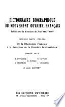 Dictionnaire biographique du mouvement ouvrier français: 1789-1864; de la Révolution française à la fondation de la Première Internationale, par R. Dufraisse et al