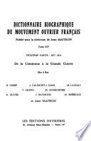 Dictionnaire biographique du mouvement ouvrier français: 1871-1914; de la Commune à la Grande Guerre