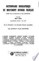 Dictionnaire biographique du mouvement ouvrier français: de la Première à la Seconde Guerre mondiale
