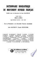 Dictionnaire biographique du mouvement ouvrier français: de la Première à la Seconde Guerre mondiale