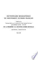 Dictionnaire biographique du mouvement ouvrier français: de la Première à la Seconde Guerre mondiale