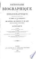 Dictionnaire biographique et bibliographique alphabétique et méthodique des hommes les plus remarquables dans les lettres, les sciences et les arts, chez tous les peuples, à toutes les époques