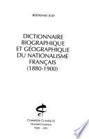 Dictionnaire biographique et géographique du nationalisme français (1880-1900)