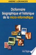 Dictionnaire biographique et historique de la micro-informatique