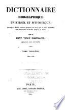 Dictionnaire biographique universel et pittoresque, contenant 3,000 articles environ de plus que la plus complète des biographies publiées jusqu'a ce jour