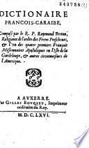 Dictionnaire Caraïbe-françois et françois-Caraïbe