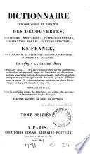 Dictionnaire chronologique et raisonné des descouvertes ... en France, de 1789 à 1820