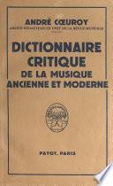 Dictionnaire critique de la musique ancienne et moderne