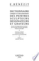 Dictionnaire critique et documentaire des peintres, sculpteurs, dessinateurs et graveurs de tous les temps et de tous les pays
