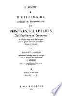 Dictionnaire critique et documentaire des peintres, sculpteurs, dessinateurs et graveurs de tous les temps et de tous les pays