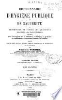 Dictionnaire d'hygiéne publique et de salubrité ou Répertoire de toutes les questions relatives a la santé publique...