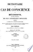 Dictionnaire de cas de conscience. revu par Amort, revu par Collet, revu par Vermot