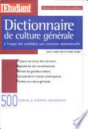 Dictionnaire de culture générale à l'usage des candidats aux concours administratifs