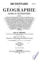Dictionnaire de géographie sacrée et ecclésiastique, contenant...