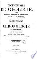 Dictionnaire de Géologie suivi d'esquines geologiques et geographiques par M.A. de Chesnel et Dictionnaire de chronologie universelle par M. Champagnac