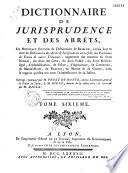 Dictionnaire de jurisprudence et des arrêts