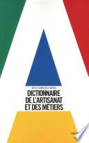 Dictionnaire de l'artisanat et des métiers