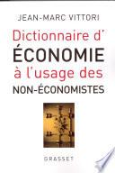 Dictionnaire de l'économie à l'usage des non-économistes