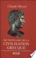Dictionnaire de la civilisation grecque