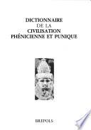 Dictionnaire de la civilisation phénicienne et punique
