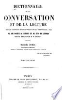Dictionnaire de la conversation et de la lecture inventaire raisonné des notions générales les plus indispensables à tous