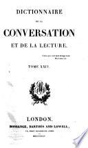 Dictionnaire de la Conversation et de la Lecture. (W. Duckett, directeur de la Rédaction. 52 tom. Supplément, etc.).