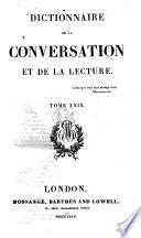 Dictionnaire de la Conversation et de la Lecture. (W. Duckett, directeur de la Rédaction. 52 tom. Supplément, etc.).