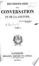 Dictionnaire de la Conversation et de la Lecture. (W. Duckett, directeur de la Rédaction. 52 tom. Supplément, etc.).