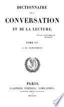 Dictionnaire de la Conversation et de la Lecture. (W. Duckett, directeur de la Rédaction. 52 tom. Supplément, etc.).