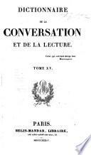 Dictionnaire de la Conversation et de la Lecture. (W. Duckett, directeur de la Rédaction. 52 tom. Supplément, etc.).