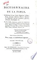 Dictionnaire de la fable, ou mythologie grecque, latine, egyptienne, celtique ... Tome premier [- second!par Fr. Noel ..