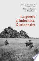 Dictionnaire de la guerre d'Indochine