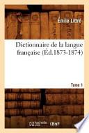 Dictionnaire de La Langue Francaise...