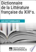 Dictionnaire de la Littérature française du XIXe s.