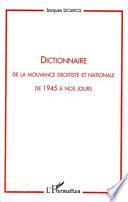 Dictionnaire de la mouvance droitiste et nationale, de 1945 à nos jours