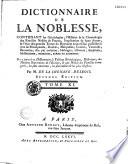 Dictionnaire de la noblesse, contenant les généalogies, l'histoire et la chronologie des familles nobles de France