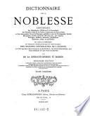 Dictionnaire de la noblesse, contenant les genealogies, l'histoire et la chronologie des familles nobles de la France (etc.)