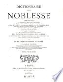 Dictionnaire de la noblesse, contenant les genealogies, l'histoire et la chronologie des familles nobles de la France (etc.)