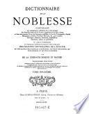 Dictionnaire de la noblesse, contenant les genealogies, l'histoire et la chronologie des familles nobles de la France (etc.)