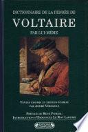 Dictionnaire de la pensée de Voltaire par lui-même