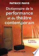Dictionnaire de la performance et du théâtre contemporain - 2e éd.