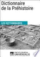 Dictionnaire de la Préhistoire